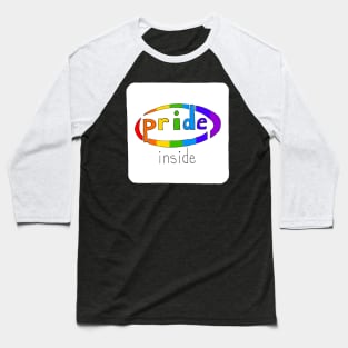 Pride Inside White Baseball T-Shirt